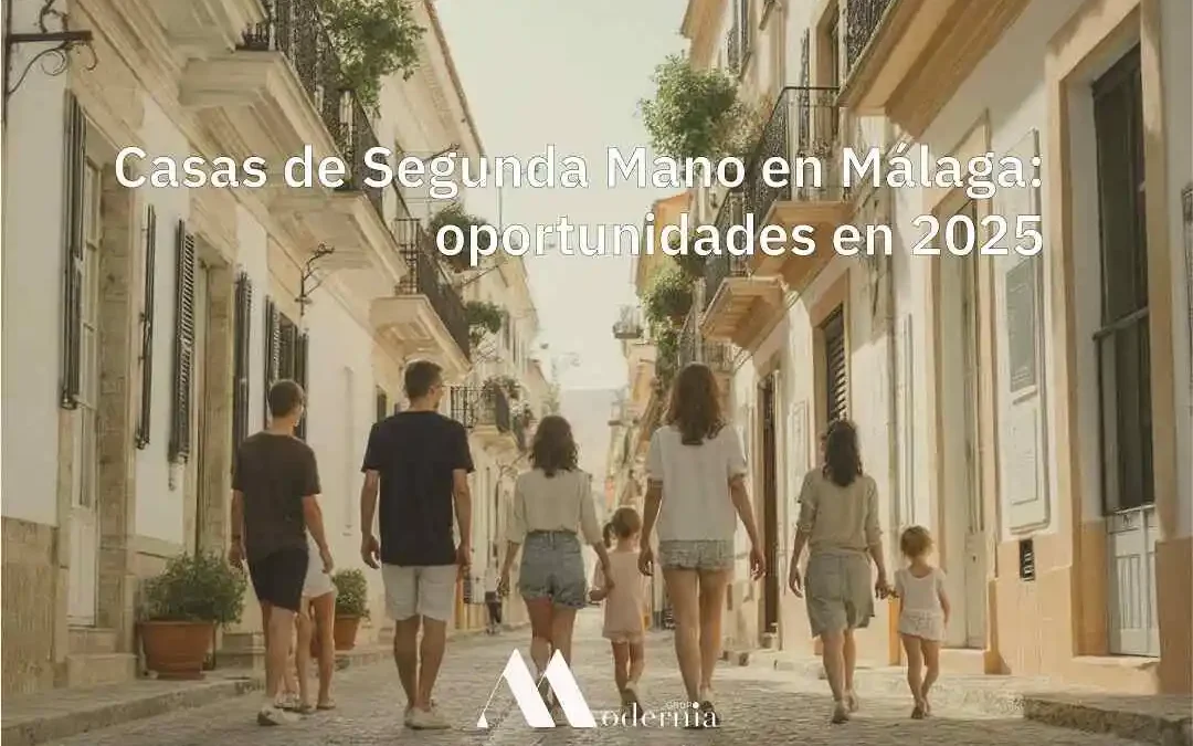 Casas de Segunda Mano en Málaga: oportunidades en 2025
